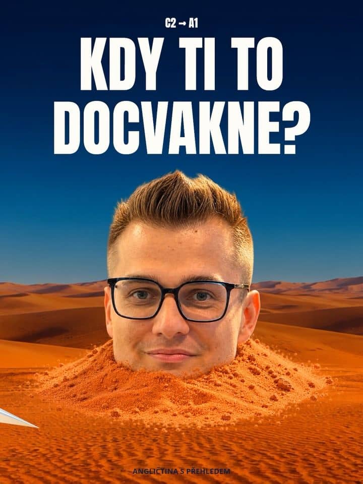 Na kterém slidu ti to docvakne? 😏

Začni na C2 a postupuj k A1. Šest verzí, jedna každodenní situace. Zapamatuj si prvn
