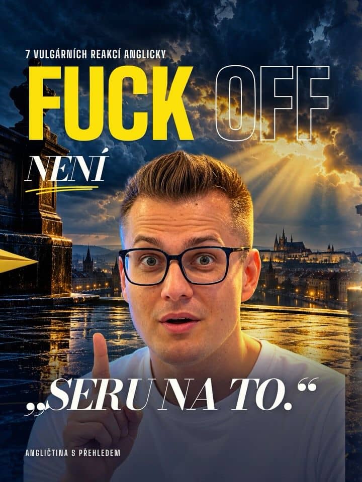 Znáš FUCK? Super. Teď ještě vědět, koho právě posíláš do prdele. 😅

Fuck it. = Seru na to.
Fuck off! = Táhni do prdele!