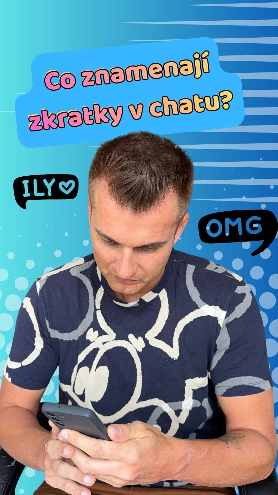 Píšou ti cizinci na internetu zkratky a ty vůbec netušíš, co znamenají? 🇬🇧

Schválně, kolik z těch dnešních jsi už něk