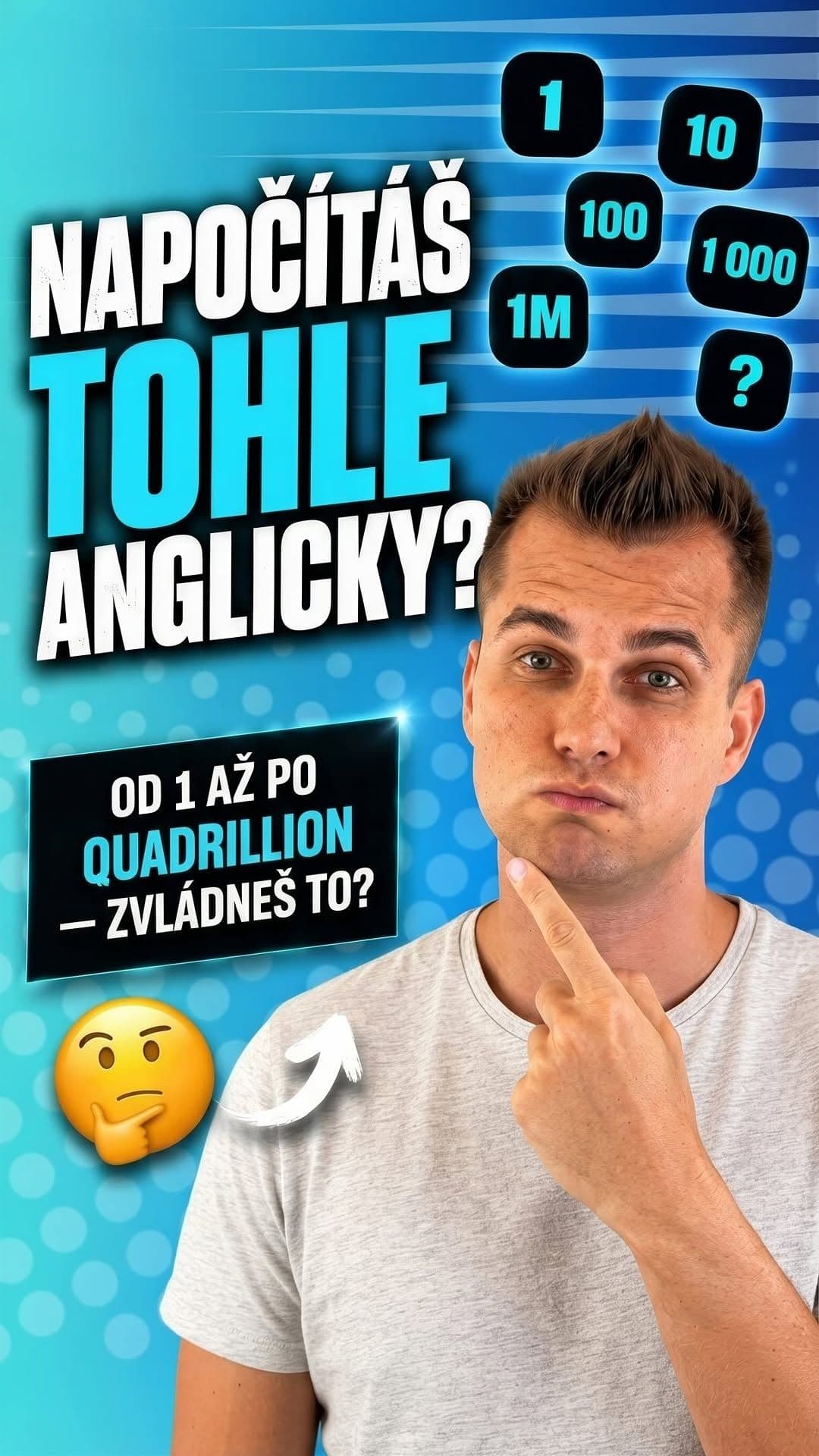 Milion, miliarda, bilion... Vyznáš se v anglických číslovkách, nebo se ti z těch všech nul motá hlava? 🤯

Největší chyt