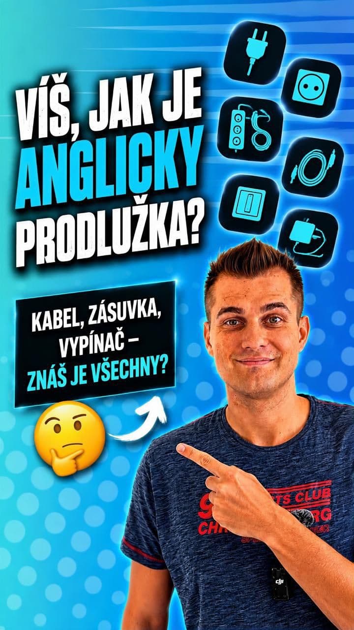 Věci, na které koukáš každý den, ale v angličtině pro ně hledáš slova? 🇬🇧🔌

Když potřebuješ v zahraničí nabít telefon
