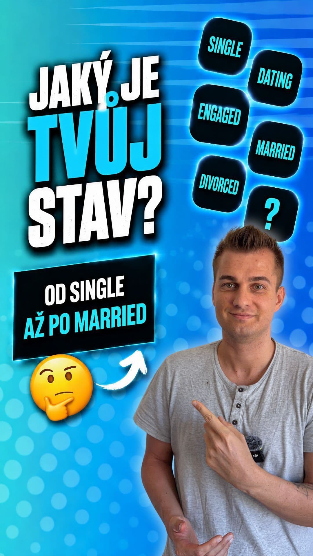 Od první schůzky až po svatbu (nebo rozvod). 💔💍 

Jaký je tvůj aktuální status v angličtině? Slovíčka single nebo marr