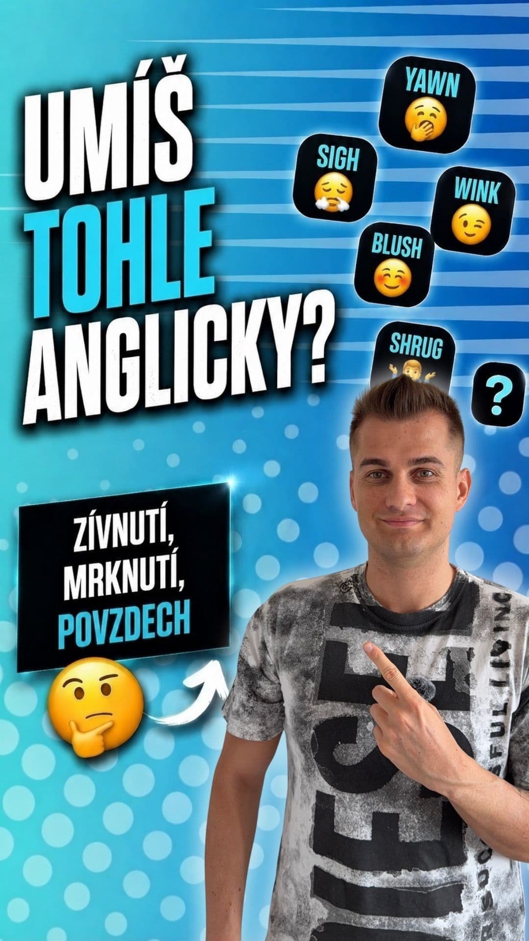 Víš, jak se anglicky řekne mrknout, pokrčit rameny nebo si vzdychnout? 🎭
Nauč se tato běžná slovesa pro vyjádření emocí